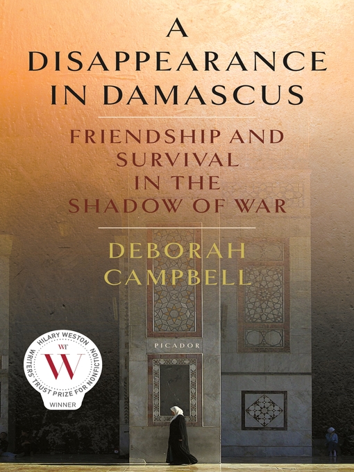 Title details for A Disappearance in Damascus by Deborah Campbell - Wait list